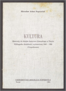 Kultura : materiały do dziejów Instytutu Literackiego w Paryżu : bibliografia działalności wydawniczej 1946-1990 (uzupełnienia)