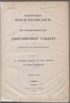 Die Geschichtsquellen der preussischen Vorzeit : bis zum untergange der Ordensherrschaft. Bd. 3