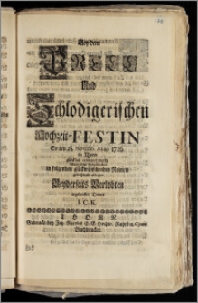 Bey dem Prell und Schlodigerischen Hochzeit-Festin So den 28. Novemb. Anno 1726. in Thorn ... celebriret wurde / Wolte seine Schuldigkeit in folgenden glückwünschenden Reimen gebührend ablegen ... ergebenster Diener I. C. K