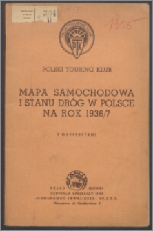 Mapa samochodowa i stanu dróg w Polsce na rok 1936/7 : z marszrutami