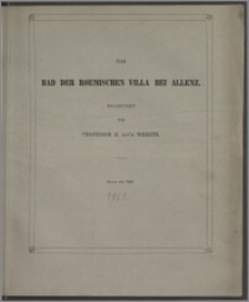 Das Bad der Roemischen Villa bei Allenz : Fest-Programm zu Winckelmann's Geburtstage am 9. December 1861