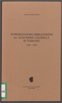 Towarzystwo Bibliofilów im. Joachima Lelewela w Toruniu : 1926-2006