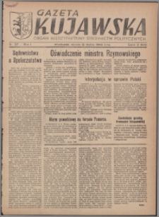 Gazeta Kujawska : organ międzypartyjnych stronnictw politycznych 1946.03.09, R. 1, nr 57