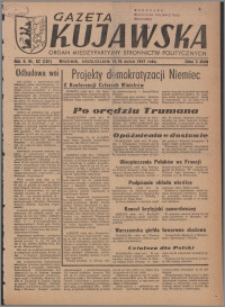 Gazeta Kujawska : organ międzypartyjnych stronnictw politycznych 1947.03.15-16, R. 2, nr 62 (361)