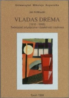 Vladas Drėma, (1910-1995) : twórczość artystyczna i działalność naukowa