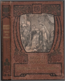 Edelfalk und Waldvöglein : Kulturgeschichtliche Erzählung aus dem dreizehnten Jarhundert