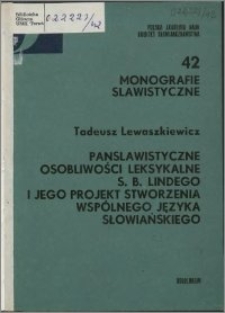 Panslawistyczne osobliwości leksykalne S. B. Lindego i jego projekt stworzenia wspólnego języka słowiańskiego