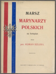 Marsz marynarzy polskich : na fortepian