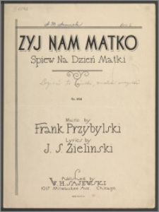 Zyj nam matko : spiew na Dzień Matki