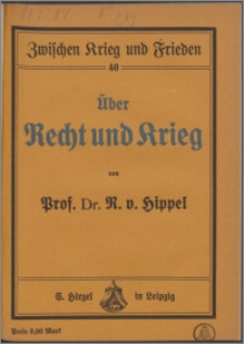Über Recht und Krieg : Rektoratsrede, gehalten am 20. Juni 1917