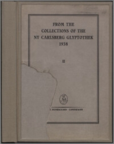 From the collections of Ny Carlsberg glyptothek 1938, vol.2