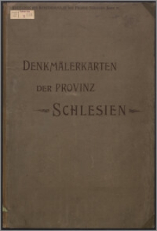 Verzeichnis der Kunstdenkmæler der Provinz Schlesien. Band 6, Denkmæler-Karten