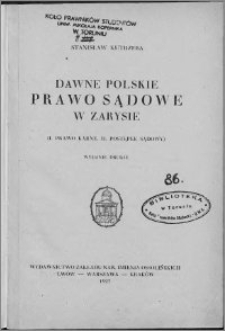 Dawne polskie prawo sądowe w zarysie