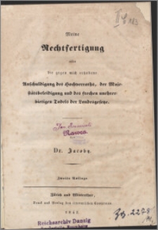 Meine Rechtfertigung wider die gegen mich erhobene Anschuldigung des Hochverraths, der Majestätsbeleidigung und des frechen unehrerbietigen Tadels der Landesgesetze