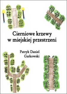 Cierniowe krzewy w miejskiej przestrzeni