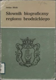 Słownik biograficzny regionu brodnickiego