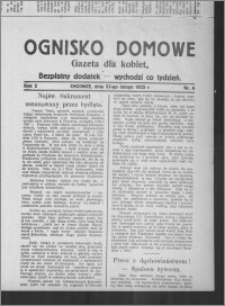 Ognisko Domowe : gazeta dla kobiet : bezpłatny dodatek : wychodzi co tydzień 1925.02.22, R. 2, nr 6