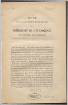Notice sur la constitution et les travaux de la Commission de l'ethnogénie des populations de l'empire russe