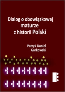 Dialog o obowiązkowej maturze z historii Polski