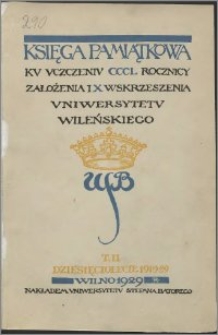 Księga pamiątkowa ku uczczeniu CCCL rocznicy założenia i X wskrzeszenia Uniwersytetu Wileńskiego. T. 2, Dziesięcieolecie 1919-1929