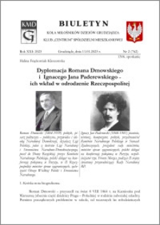 Biuletyn Koła Miłośników Dziejów Grudziądza 2023, Rok XXI nr 2 (762) : Dyplomacja Romana Dmowskiego i Ignacego Jana Paderewskiego – ich wkład w odrodzenie Rzeczpospolitej