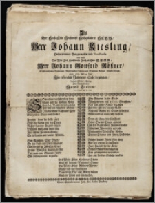 Als Der Hoch-Edle Hochweise [...] Herr Johann Kiesling, Hochverdienter Burgermeister und Vice Præses, wie auch Der [...] Herr Johann Gottfrid Röszner, Wohlverdienter Rathmann Altstädtischer Richter und Wettherr Königl. Stadt Thorn, Anno 1700. den 24. Junij Jhr [...] Nahmens-Licht begingen / beehrte solches eilfertig Dero Verbundenster Jacob Herden, J. P. P. Extr. und Pr. Ord