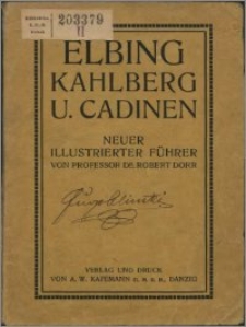 Elbing, Kahlberg u. Cadinen : neuer illustrierter Führer