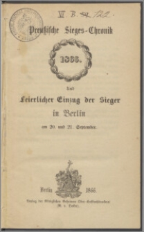 Preußische Sieges-Chronik 1866 und feierlicher Einzug der Sieger in Berlin am 20. und 21. September