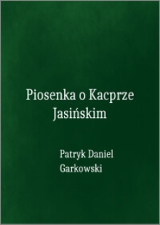 Piosenka o Kacprze Jasińskim