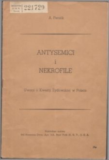 Antysemici i nekrofile : uwagi o kwestji żydowskiej w Polsce