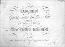 Tancredi. Opera seria in due atti. Musica del Signore Maestro Giacchino Rossini. Quartetto. (Nro 4)