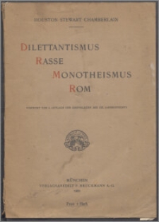 Dilettantismus, Rasse, Monotheismus, Rom : Vorwort zur 4. Auflage der Grundlagen des XIX. Jahrhunderts