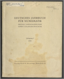 Deutsches Jahrbuch für Numismatik : (Münz-u. Medaillenkunde sowie Geldgeschichte) Jg. 1 (1938)