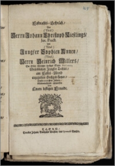 Fastnachts-Gespräch, Bey [...] Herrn Johann Christoph Kieszlings, Jur. Pract. Und [...] Jungfer Sophien Annen [...] Herrn Heinrich Willers, Der Edlen Gerichte hiesiger Stadt Notarii, Eheleiblichen Jungfer Tochter, am Fastel-Abend angezielten Hochzeit-Feyer, Dieses 1696sten Jahres, Glückwünschende entworffen Von Einem lustigen Freunde