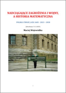 Nadciągające zagrożenia i wojny, a historia matematyczna : Polska i świat, lata 1683-2023-2038