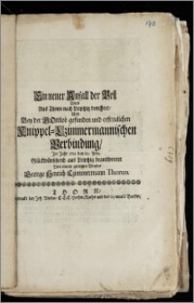 Ein neuer Anfall der Pest Wird Aus Thorn nach Leiptzig berichtet, Und Bey der ... Knippel-Czimmermannischen Verbindung, Jm Jahr 1711. den 10. Febr. Glückwünschend aus Leiptzig beantwortet / Von einem ... Bruder George Henrich Czimmermann Thorun