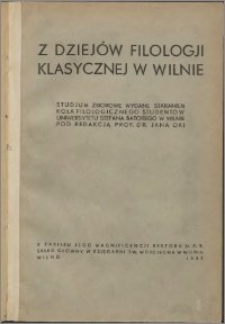 Z dziejów filologji klasycznej w Wilnie : studjum zbiorowe