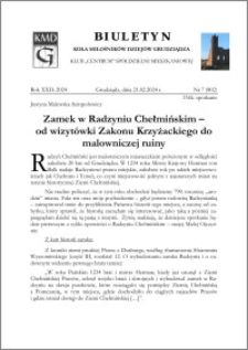 Biuletyn Koła Miłośników Dziejów Grudziądza 2024, Rok XXII nr 7 : Zamek w Radzyniu Chełmińskim – od wizytówki Zakonu Krzyżackiego do malowniczej ruiny