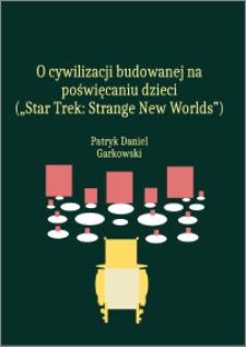 O cywilizacji budowanej na poświęcaniu dzieci : ("Star Trek: Strange New Worlds" )