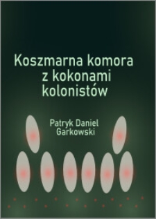 Koszmarna komora z kokonami kolonistów