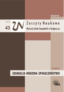 Zeszyty Naukowe Wyższej Szkoły Gospodarki w Bydgoszczy. T. 43 (2023), Edukacja - Rodzina - Społeczeństwo, Nr 8/2023