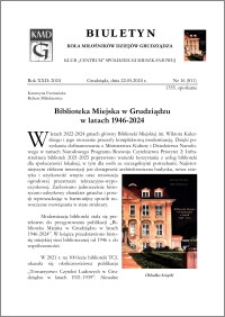 Biuletyn Koła Miłośników Dziejów Grudziądza 2024, Rok XXII nr 16 (811) : Biblioteka Miejska w Grudziądzu w latach 1946-2024