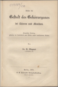 Über die Gestalt des Gehörorganes bei Thieren und Menschen