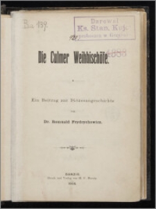 Die Culmer Weihbischöfe : ein Beitrag zur Diözesangeschichte / von Romuald Frydrychowicz