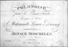 Polonoise pour le Piano Forte ; Composée et Dediée À Mademoisellé Léonore de Dusensÿ par Ignace Moscheles