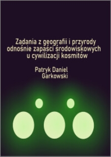 Zadania z geografii i przyrody odnośnie zapaści środowiskowych u cywilizacji kosmitów