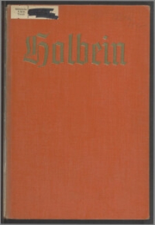 Holbein der Jüngere : mit 171 Abbildungen, darunter 14 mehrfarbigen Einschaltbildern