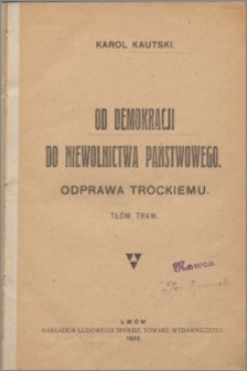 Od demokracji do niewolnictwa państwowego : odprawa Trockiemu