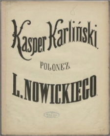 Kasper Karliński : polonez skomponowany na fortepian