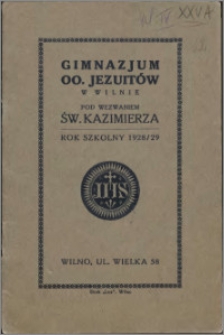 Gimnazjum OO. Jezuitów w Wilnie pod wezwaniem św. Kazimierza : rok szkolny 1928/29